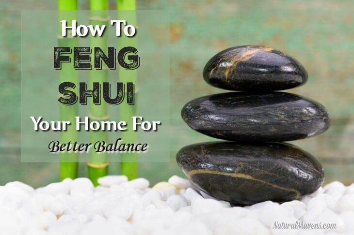 How To Feng Shui Your Home for Better Balance - Natural Mavens